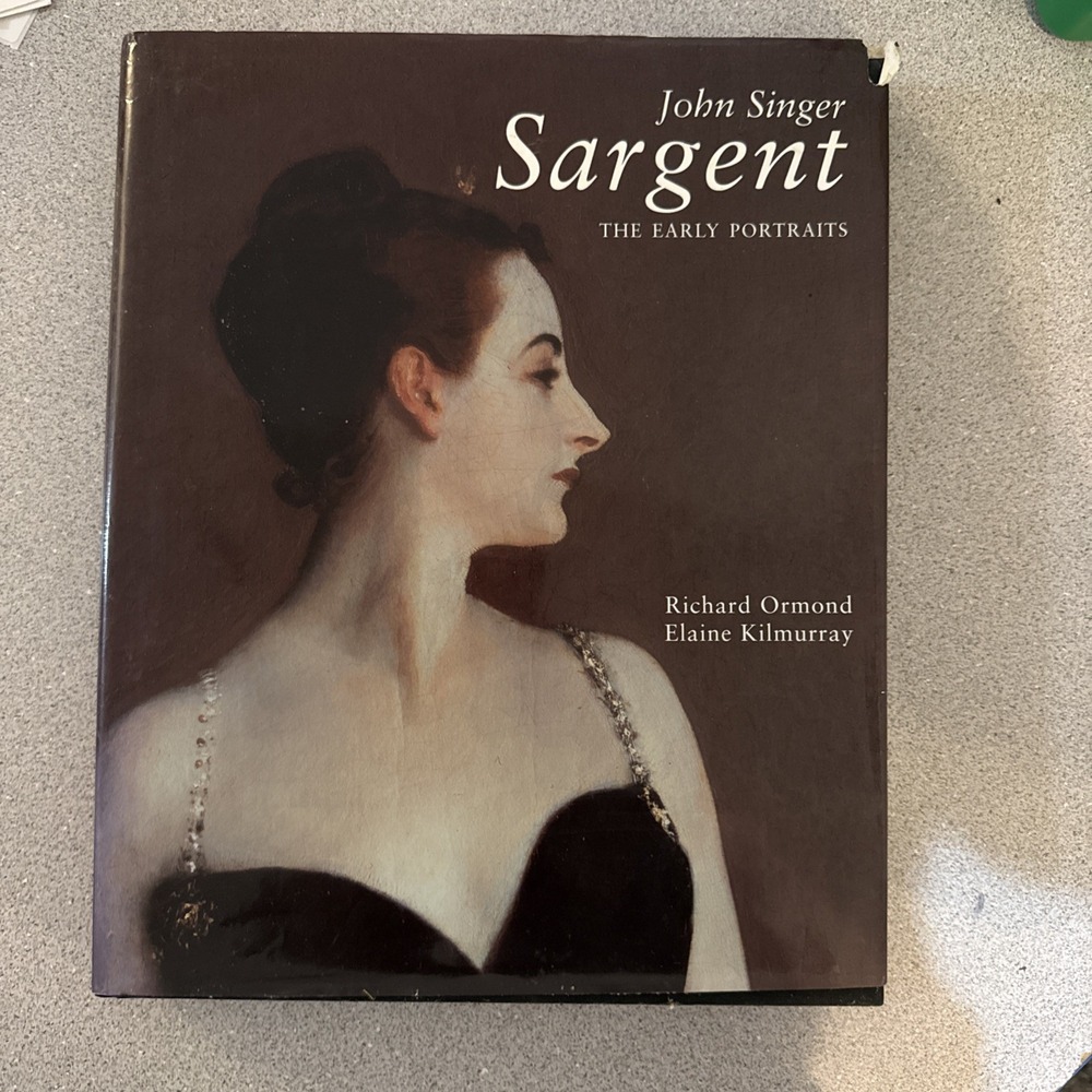 John Singer Sargent, Complete Paintings, Volume 1 The Early Portraits